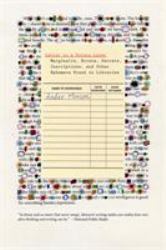 Letter to a Future Lover : Marginalia, Errata, Secrets, Inscriptions, and Other Ephemera Found in Libraries