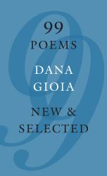 99 Poems : New and Selected