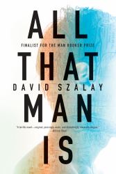 All That Man Is : A Novel