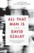 All That Man Is : A Novel