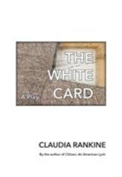 The White Card : A Play