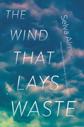 The Wind That Lays Waste : A Novel