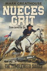 Nueces Grit : Texans Answer the Call