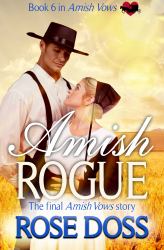 Amish Rogue: an Amish Romance : Amish Romance (Amish Vows Romance, Book 6)