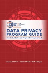 Data Privacy Program Guide : How to Build a Privacy Program That Inspires Trust