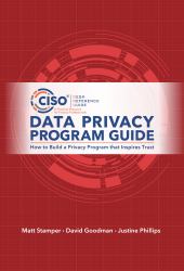 Data Privacy Program Guide : How to Build a Privacy Program That Inspires Trust
