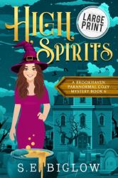 High Spirits : A Large Print Spooky Small Town Mystery