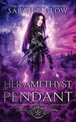 Her Amethyst Pendant : A Contemporary Portal Fantasy Novel