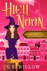 High Noon : A Large Print Paranormal Amateur Sleuth Mystery