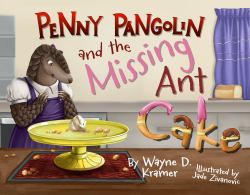 Penny Pangolin and the Missing Ant Cake : UK Edition
