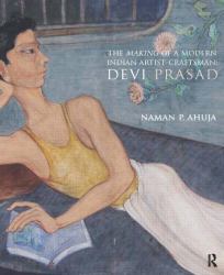 The Making of a Modern Indian Artist-Craftsman : Devi Prasad