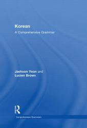 Korean : A Comprehensive Grammar