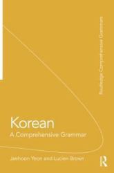 Korean : A Comprehensive Grammar