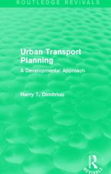 Urban Transport Planning (Routledge Revivals) : A Developmental Approach