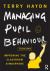 Managing Pupil Behaviour : Improving the Classroom Atmosphere