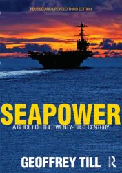 Seapower : A Guide for the Twenty-First Century