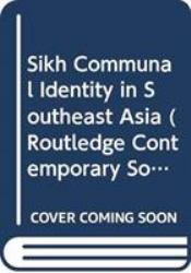 Sikh Communal Identity in Southeast Asia