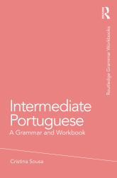 Intermediate Portuguese : A Grammar and Workbook