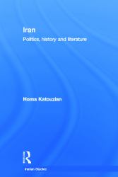 Iran : Politics, History and Literature