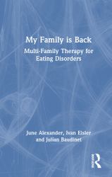 Multi-Family Therapy for Eating Disorders : My Family Is Back