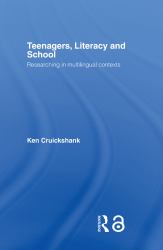 Teenagers, Literacy and School : Researching in Multilingual Contexts
