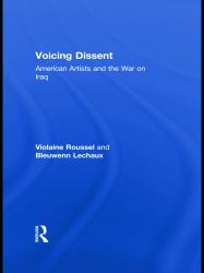 Voicing Dissent : American Artists and the War on Iraq