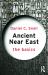 Ancient near East: the Basics Ancient near East: the Basics