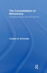 The Consolidation of Democracy : Comparing Europe and Latin America