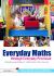 Everyday Maths Through Everyday Provision : Developing Opportunities for Mathematics in the Early Years