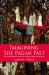 Imagining the Pagan Past : Gods and Goddesses in Literature and History since the Dark Ages