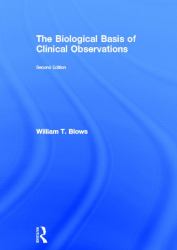 The Biological Basis of Clinical Observations