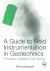 A Guide to Field Instrumentation in Geotechnics : Principles, Installation and Reading