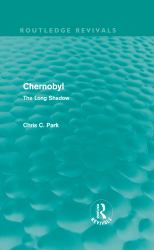 Chernobyl (Routledge Revivals) : The Long Shadow