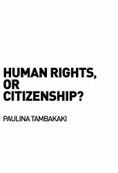 Human Rights, or Citizenship?
