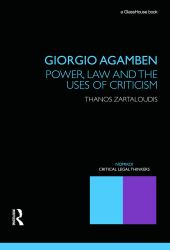 Giorgio Agamben : Power, Law and the Uses of Criticism