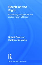 Revolt on the Right : Explaining Support for the Radical Right in Britain