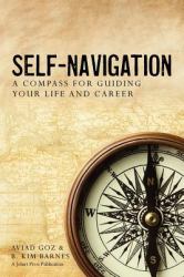 Self-Navigation : A Compass for Guiding Your Life and Career