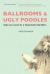 Ballrooms and Ugly Poodles : Semi-Tall Tales of a Palm Beach Waitress