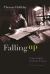 Falling Up : The Days and Nights of Carlisle Floyd, the Authorized Biography