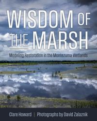 Wisdom of the Marsh : Modeling Restoration in the Montezuma Wetlands