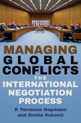 Managing Global Conflicts : The International Negotiation Process