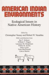 American Indian Environments : Ecological Issues in Native American History