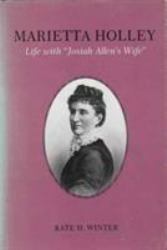Marietta Holley : Life with Josiah Allen's Wife