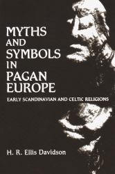 Myths and Symbols in Pagan Europe : Early Scandinavian and Celtic Religions