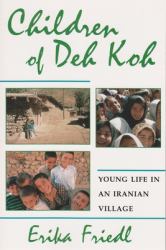 Children of Deh Koh : Young Life in an Iranian Village