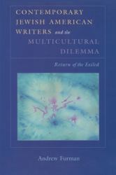 Contemporary Jewish American Writers and the Multicultural Dilemma : Return of the Exiled
