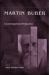 Martin Buber : A Contemporary Perspective
