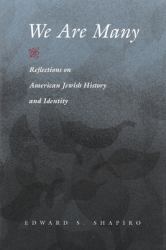 We Are Many : Reflections on American Jewish History and Identity