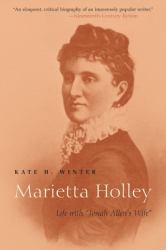 Marietta Holley : Life with Josiah Allen's Wife
