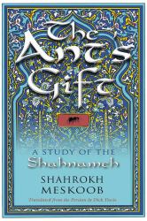 The Ant's Gift : A Study of the Shahnameh